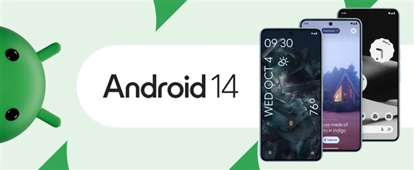 新一代安卓操作系统Android 14正式发布：首批支持手机品牌公布 小米等在列